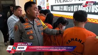 BANDAR DAN PENGGUNA DIAMANKAN POLRES MESUJI SEBANYAK 13 ORANG