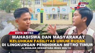 MAHASISWA KELUHAK FASILITAS PUBLIK LINGKUNGAN PENDIDIKAN KOTA METRO